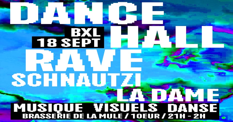Affiche de l'événement Dancehall Rave BXL • SCHNAUTZI x LA DAME • 18/09 • La Mule